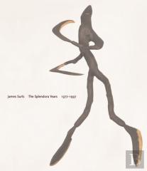 James Surls: The Splendora Years, 1977-1997