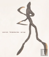 James Surls: The Splendora Years, 1977-1997