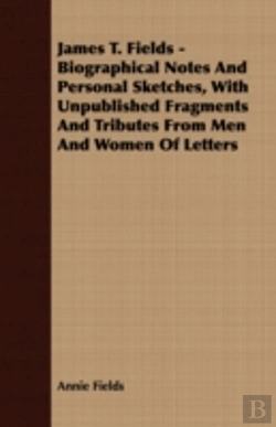 Bertrand.pt - James T. Fields - Biographical Notes And