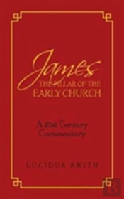 James The Pillar Of The Early Church