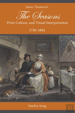 Bertrand.pt - James Thomson'S The Seasons, Print Culture, And Visual Interpretation, 1730â€“1842