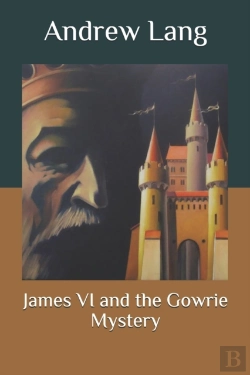 Bertrand.pt - James Vi And The Gowrie Mystery