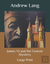 James Vi And The Gowrie Mystery