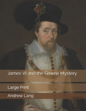 James Vi And The Gowrie Mystery