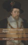 James Vi And The Gowrie Mystery