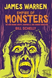 James Warren, Empire Of Monsters - The Man Behind Creepy, Vampirella, And Famous Monsters