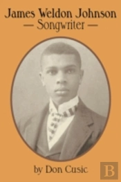 James Weldon Johnson: Songwriter