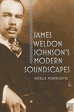 Bertrand.pt - James Weldon Johnson'S Modern Soundscapes