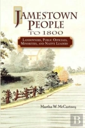Jamestown People To 1800: Landowners, Public Officials, Minorities, And Native Leaders