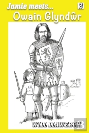 Jamie Meets Owain Glyndwr