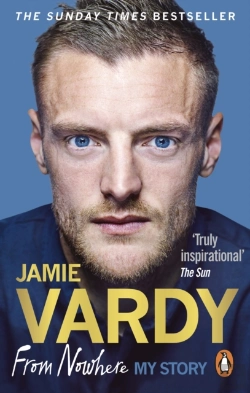 Bertrand.pt - Jamie Vardy: From Nowhere, My Story