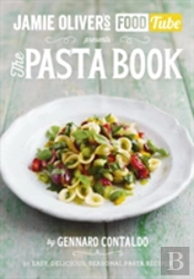 Jamieâ€™S Food Tube: The Pasta Book
