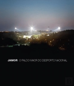Bertrand.pt - Jamor: O Palco Maior do Desporto Nacional