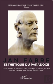 Jan Fabre, Esthétique Du Paradoxe