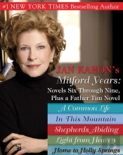 Jan Karons Mitford Years: Novels Six Through Nine; Plus A Father Tim Novel