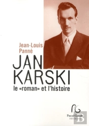 Jan Karski, Le 'Roman' Et L'Histoire
