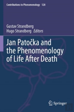 Bertrand.pt - Jan Patocka And The Phenomenology Of Life After Death