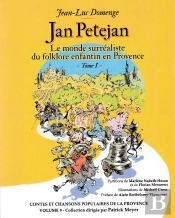 Jan Petejan Tome 1 ; Le Monde Surréaliste De Folklore Enfantin En Provence