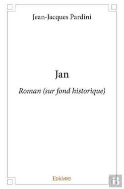 Bertrand.pt - Jan - Roman (Sur Fond Historique)