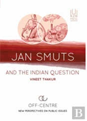 Jan Smuts And The Indian Question