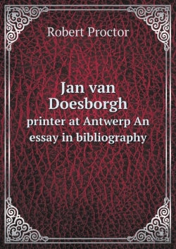 Bertrand.pt - Jan Van Doesborgh Printer At Antwerp An Essay In Bibliography