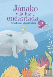 Jánako Y La Luz Encantada