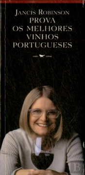 Jancis Robinson Prova os Melhores Vinhos Portugueses