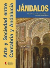 Jándalos. Arte Y Sociedad Entre Cantabria Y Andalucía