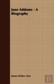 Jane Addams - A Biography