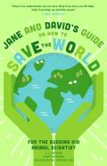 Jane And Davidâ€™S Starter Guide To Saving The World