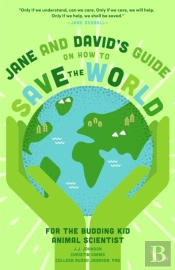 Jane And Davidâ€™S Starter Guide To Saving The World