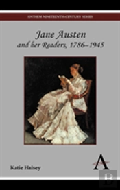 Jane Austen And Her Readers, 1786â€“1945