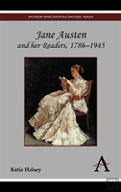 Bertrand.pt - Jane Austen And Her Readers, 1786â€“1945