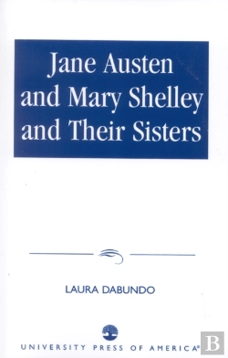 Bertrand.pt - Jane Austen And Mary Shelley And Their Sisters
