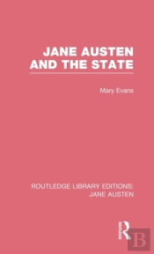 Jane Austen And The State (Rle Jane Austen)