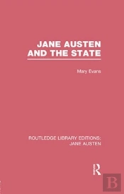 Jane Austen And The State (Rle Jane Austen)