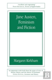 Jane Austen, Feminism And Fiction