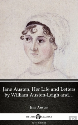Bertrand.pt - Jane Austen, Her Life And Letters By William Austen-Leigh And Richard Arthur Austen-Leigh By Jane Austen (Illustrated)