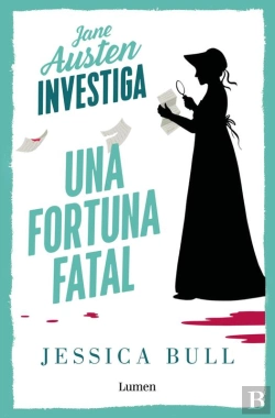 Bertrand.pt - Jane Austen Investiga 2 - Una Fortuna Fatal