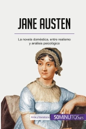Jane Austen : La Novela Doméstica, Entre Realismo Y Analisis Psicológico