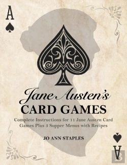 Bertrand.pt - Jane Austen'S Card Games - 11 Classic Card Games And 3 Supper Menus From The Novels And Letters Of Jane Austen
