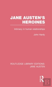 Jane Austen'S Heroines (Rle Jane Austen)