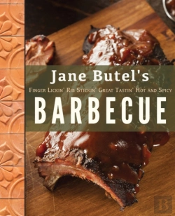 Bertrand.pt - Jane Butel'S Finger Lickin', Rib Stickin', Great Tastin', Hot And Spicy Barbecue