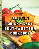 Jane Butel'S Quick And Easy Southwestern Cookbook