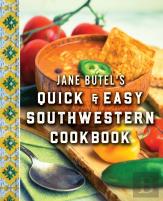 Jane Butel'S Quick And Easy Southwestern Cookbook