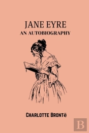 Jane Eyre  An Autobiography
