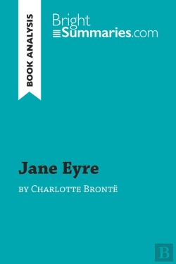 Bertrand.pt - Jane Eyre By Charlotte Brontë (Book Analysis) : Detailed Summary, Analysis And Reading Guide