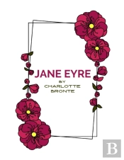 Jane Eyre By Charlotte Bronte