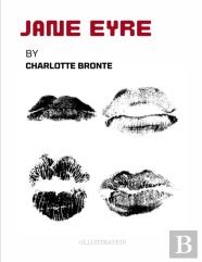 Jane Eyre By Charlotte Bronte (Illustrated)