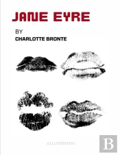 Jane Eyre By Charlotte Bronte (Illustrated)